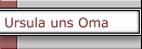 Ursula uns Oma