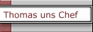 Thomas uns Chef