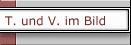 T. und V. im Bild